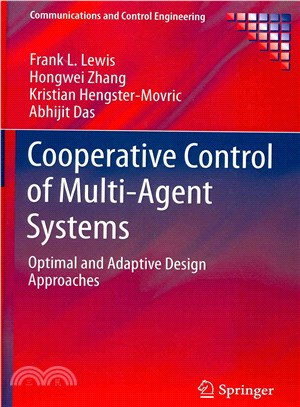 Cooperative Control of Multi-agent Systems ― Optimal and Adaptive Design Approaches