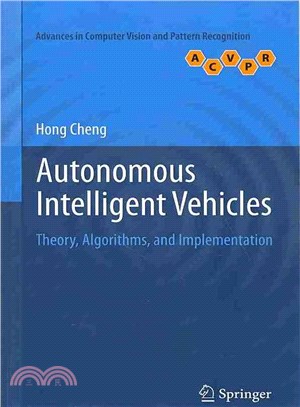 Autonomous Intelligent Vehicles ― Theory, Algorithms, and Implementation