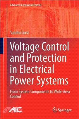 Voltage Control and Protection in Electrical Power Systems ― From System Components to Wide-area Control