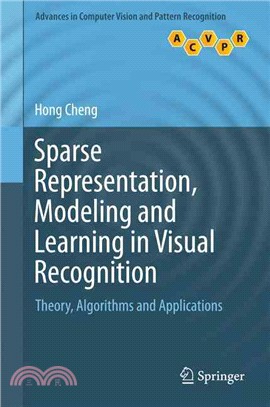 Sparse Representation, Modeling and Learning in Visual Recognition ― Theory, Algorithms and Applications
