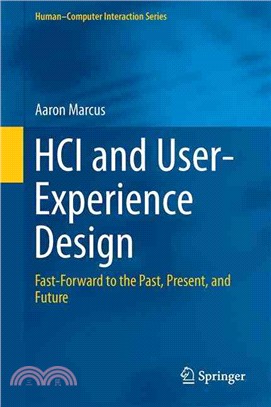 Hci and User-experience Design ― Fast-forward to the Past, Present, and Future