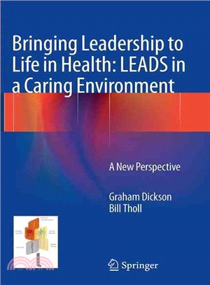 Bringing Leadership to Life in Health ― Leads in a Caring Environment - a New Perspective