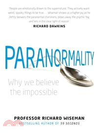 Paranormality: Why we believe the impossible