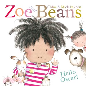 Zoe and Beans: Hello Oscar