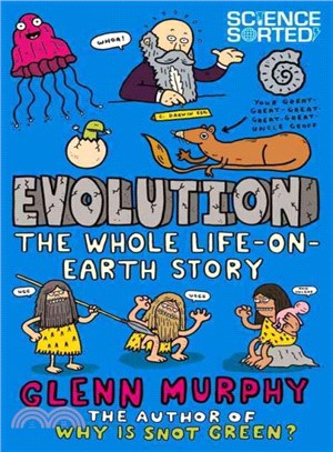Evolution ─ The Whole Life on Earth Story