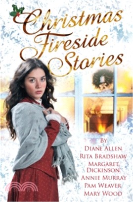 Christmas Fireside Stories ― A Collection of Heart-warming Christmas Short Stories from Six Bestselling Authors