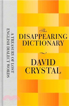 The Disappearing Dictionary ― A Treasury of Lost English Dialect Words