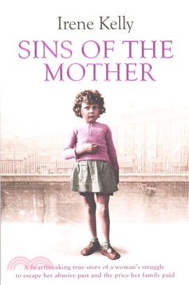 Sins of the Mother ― A Heartbreaking True Story of a Woman's Struggle to Escape Her Past and the Price Her Family Paid