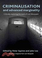 Criminalisation and Advanced Marginality—Critically Exploring the Work of Loic Wacquant