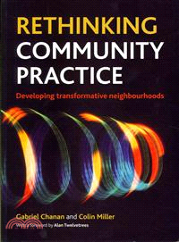 Rethinking Community Practice ― Developing Transformative Neighbourhoods