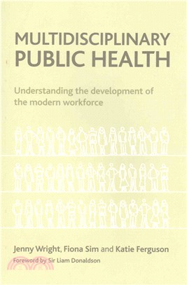 Multidisciplinary Public Health ─ Understanding the Development of the Modern Workforce