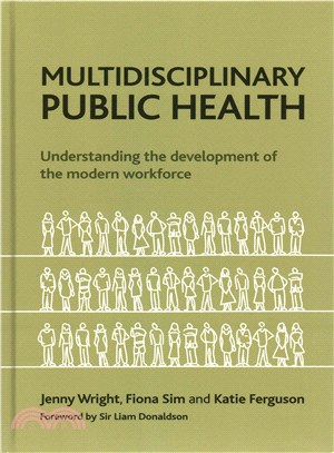 Multidisciplinary Public Health ― Understanding the Development of the Modern Workforce