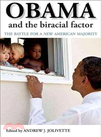 Obama and the Biracial Factor—The Battle for a New American Majority