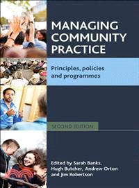 Managing Community Practice ─ Principles, Policies and Programmes