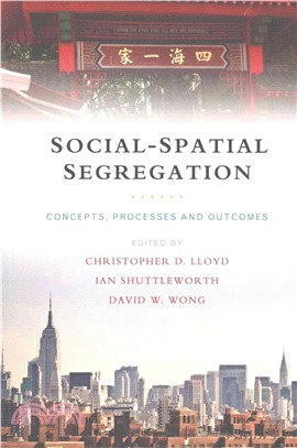 Social-spatial Segregation ― Concepts, Processes and Outcomes