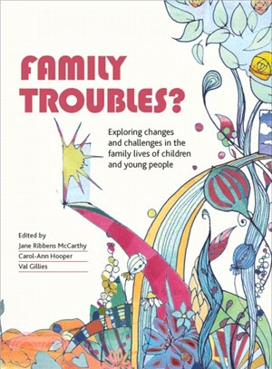 Family Troubles? ─ Exploring Changes and Challenges in the Family Lives of Children and Young People