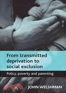 From Transmitted Deprivation to Social Exclusion