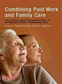 Combining Paid Work and Family Care ─ Policies and Experiences in International Perspective