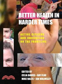 Better Health in Harder Times ― Active Citizens and Innovation on the Frontline