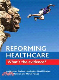 Reforming Healthcare ― What's the Evidence?
