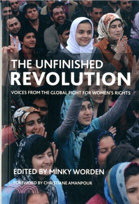 The Unfinished Revolution：Voices from the Global Fight for Women's Rights