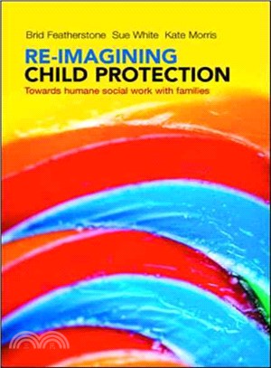 Re-Imagining Child Protection ― Towards Humane Social Work With Families