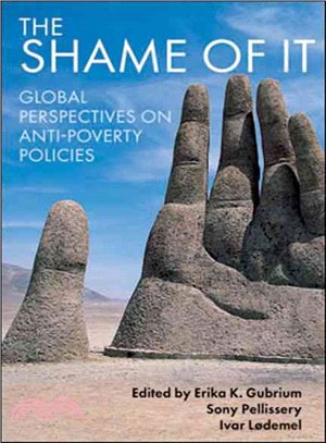 The Shame of It ― Global Perspectives on Anti-Poverty Policies