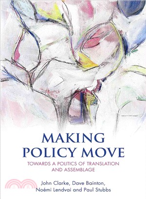 Making Policy Move ─ Towards a Politics of Translation and Assemblage