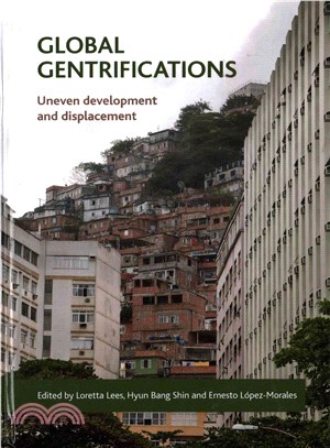 Global Gentrifications ─ Uneven Development and Displacement