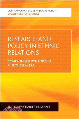 Research and Policy in Ethnic Relations：Compromised Dynamics in a Neoliberal Era