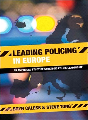 Leading Policing in Europe ― An Empirical Study of Strategic Police Leadership