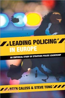 Leading Policing in Europe：An Empirical Study of Strategic Police Leadership