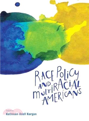 Race Policy and Multiracial Americans