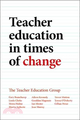 Teacher Education in Times of Change ― Responding to Challenges Across the Uk and Ireland
