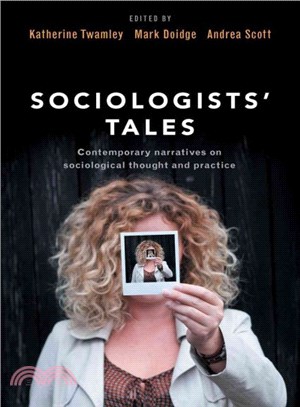 Sociologists' Tales ─ Contemporary Narratives on Sociological Thought and Practice