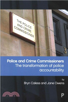 Police and Crime Commissioners ─ The transformation of police accountability