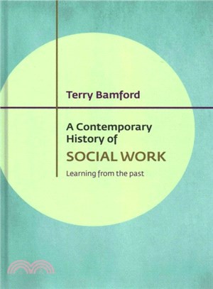 A Contemporary History of Social Work ― Learning from the Past