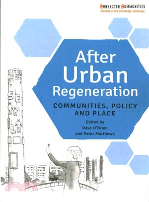 After urban regeneration :communities, policy and place /