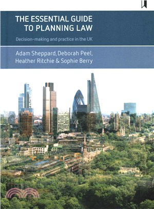 The Essential Guide to Planning Law ─ Decision-Making and Practice in the UK