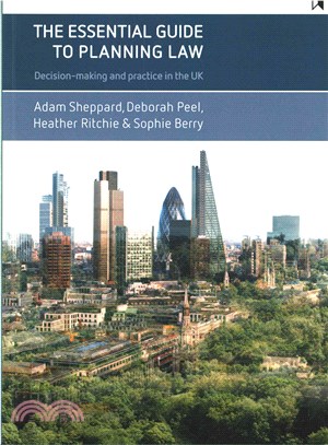 The Essential Guide to Planning Law ─ Decision-Making and Practice in the UK