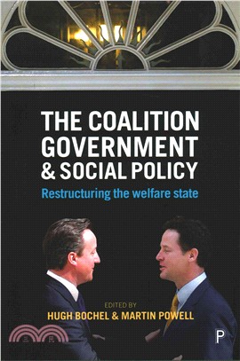 The Coalition Government and Social Policy ─ Restructuring the Welfare State