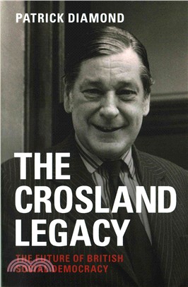 The Crosland Legacy ─ The Future of British Social Democracy