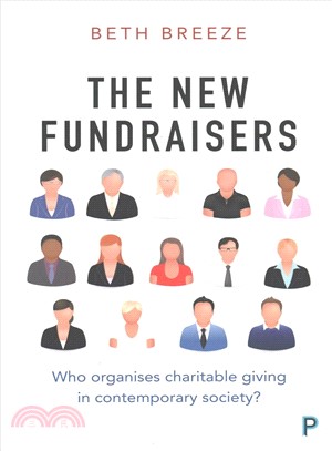 The New Fundraisers ─ Who Organises Charitable Giving in Contemporary Society?