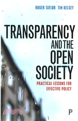 Transparency and the Open Society ─ Practical Lessons for Effective Policy