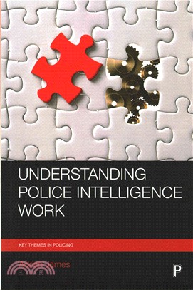 Understanding Police Intelligence Work