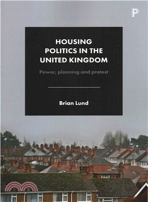 Housing Politics in the United Kingdom ─ Power, Planning and Protest