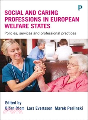 Social and Caring Professions in the European Welfare States ─ Policies, services and professional practices