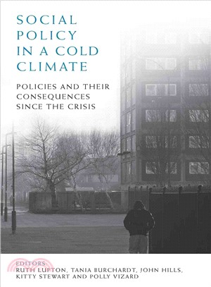 Social Policy in a Cold Climate ― Policy, Poverty and Inequality in England