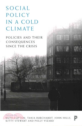 Social Policy in a Cold Climate ─ Policies and Their Consequences Since the Crisis