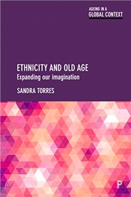 Ethnicity and Old Age：Expanding our Imagination